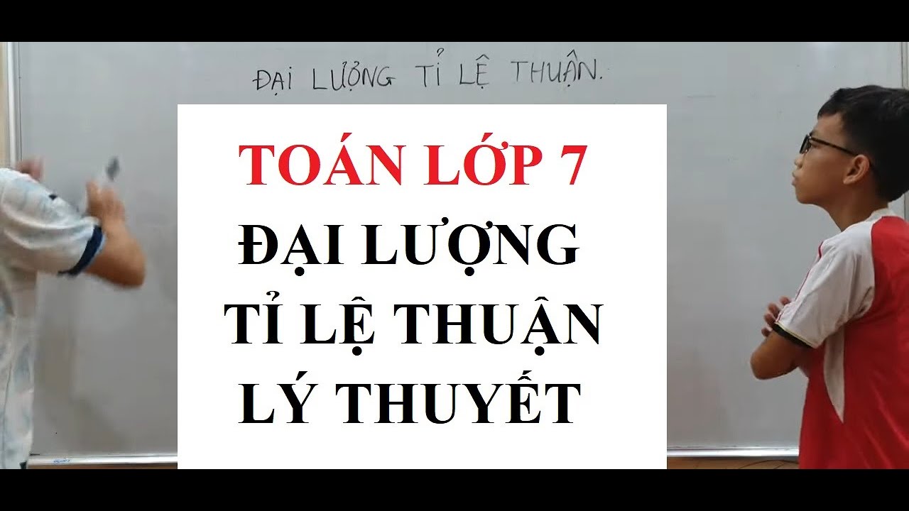 Toán lớp 7 - Đại lượng TỈ LỆ THUẬN - Lý thuyết