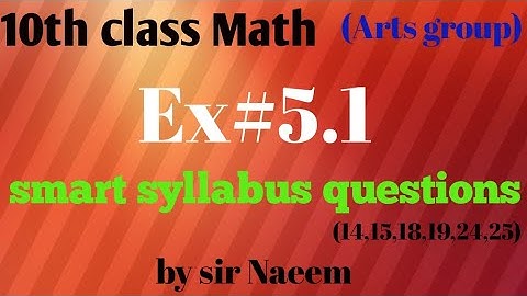 10th class Math (Arts group) exercise#5.1 question#14,15,18,19,24,25 smart syllabus questions
