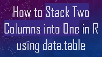 How to Stack Two Columns into One in R using data.table