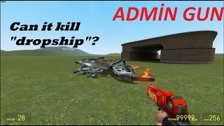 Admin Gun VS Half-Life 2 NPC's - Can it kill dropship?