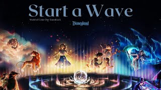 Video thumbnail of "Start a Wave - World of Color One Official Soundtrack - Disneyland Park"