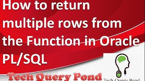 Oracle SQL Tutorial : How to return multiple values from the Function in Oracle PL/SQL