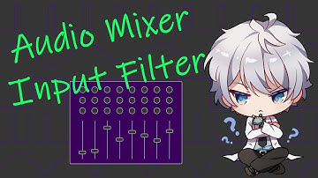 [Audio Mixer] Primary Input Filter