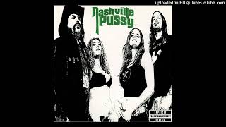 Nashville Pussy - You Give Drugs A Bad Name