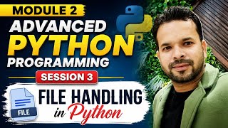 Class 12 IT-ITes| Module 2 | Session 3 | File Handling in Python