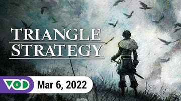 TRIANGLE STRATEGY | VOD 3.6.22