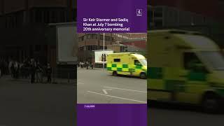 Starmer And Khan Lay Wreaths At 20Th Anniversary Of July 7 Bombings