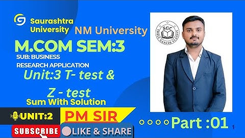 M.Com Sem 3|Unit 3 : T- test & Z- test | Part:01 Sum With Solution|B.R.A Saurashtra & NM University