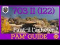 Wot fr guide 703 ii 122  revue du premium t8 russe  world of tanks franais