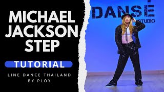 Michael Jackson Step Tutorial - Line Dance By Ploy Dansé Studio Tha, ไลนแดนซครพลอยดองเซสตดโอ