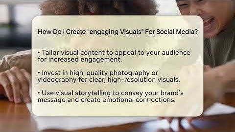 How Do I Create "engaging Visuals" For Social Media? - Everyday-Networking