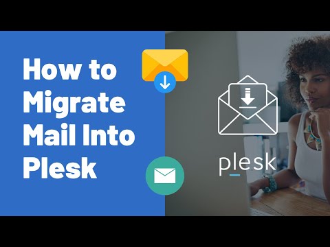 How to Migrate Mail into Plesk