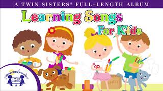 Learning Songs For Kids ( ONE HOUR ) - A Twin Sisters® Album