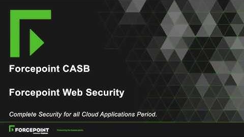 Forcepoint CASB WEB Integration Video