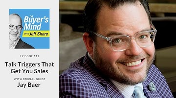 #111: Talk Triggers That Get You Sales with Jay Baer