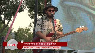 CONCERT FOLK FRATE -  Parc Humulesti, Sector 5, Bucuresti 2020