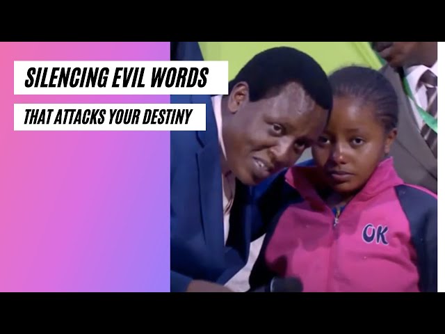 Silencing Evil Words That Fight Your Destiny By Archbishop Harrison K Ng'ang'a