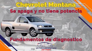 CHEVROLET MONTANA SE APAGA Y NO TIENE POTENCIA