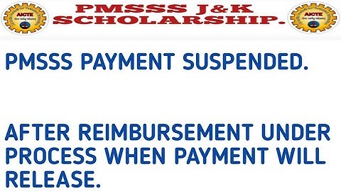 PMSSS 2020/Reimbursement Under Process And Payment Suspended By Aicte/South Boy.