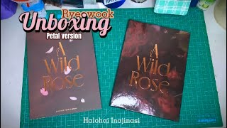 UNBOXING ALBUM RYEOWOOK - A WILD ROSE - PETAL VERSION