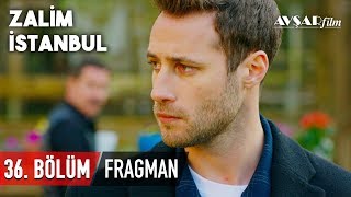 Zalim İstanbul 36. Bölüm Fragmanı (HD)