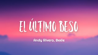 Andy Rivera, Beéle - Te Perdí (Letra/Lyrics)