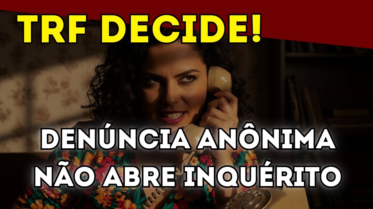 DENÚNCIA ANÔNIMA isolada NÃO justifica inquérito policial