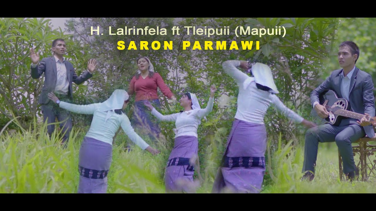 H Lalrinfela ft Tleipuii Mapuii   SARON PARMAWI Official