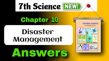 disaster management exercise - class 7th science chapter 10 question answer - 10 Disaster Management