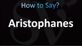 How to Pronounce Aristophanes (correctly!)