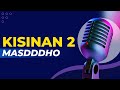 Kisinan 2 - Karaoke Versi Masdddho Nada Original