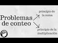 Técnicas de conteo, principio de la suma, principio de la multiplicación