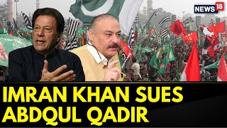 Pakistan News | Imran Khan Sends Defamation Notice To Abdul Qadir Patel | Pakistan Army | News18