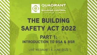The Building Safety Act  Part 1  Introduction to BSA & BSR  Live Webinar