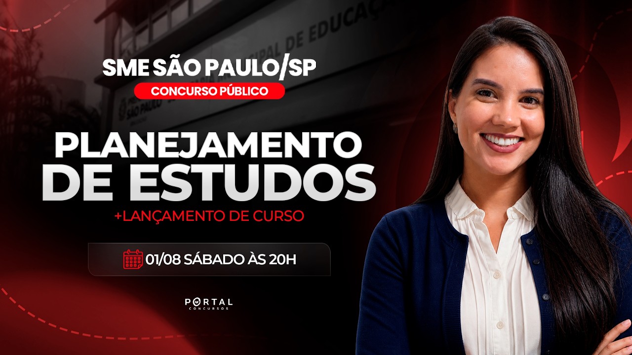 CONCURSO SME SÃO PAULO/SP: PLANEJAMENTO DE ESTUDOS + LANÇAMENTO DO CURSO