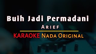 Karaoke Buih Jadi Permadani - Arief (Nada Original)