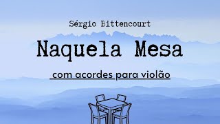 Video thumbnail of "Naquela Mesa - Sérgio Bittencourt por Marina Aquino (lyrics cifrada)"