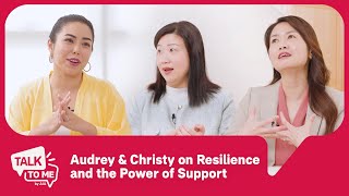 Talk To Me S1: Audrey & Christy on Resilience and the Power of Support Guide