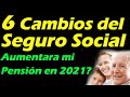 6 CAMBIOS del Seguro Social en 2022, Cuanto AUMENTARA mi PENSION? Informacion IMPORTANTE SSA y SSI