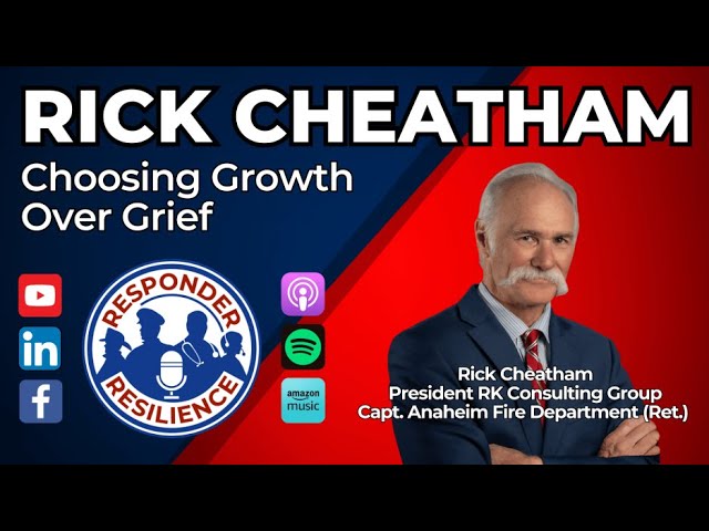Choosing Growth Over Grief with Guest Rick Cheatham  | S5 E16