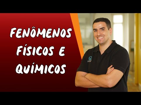 Fenômenos Físicos e Químicos - Brasil Escola
