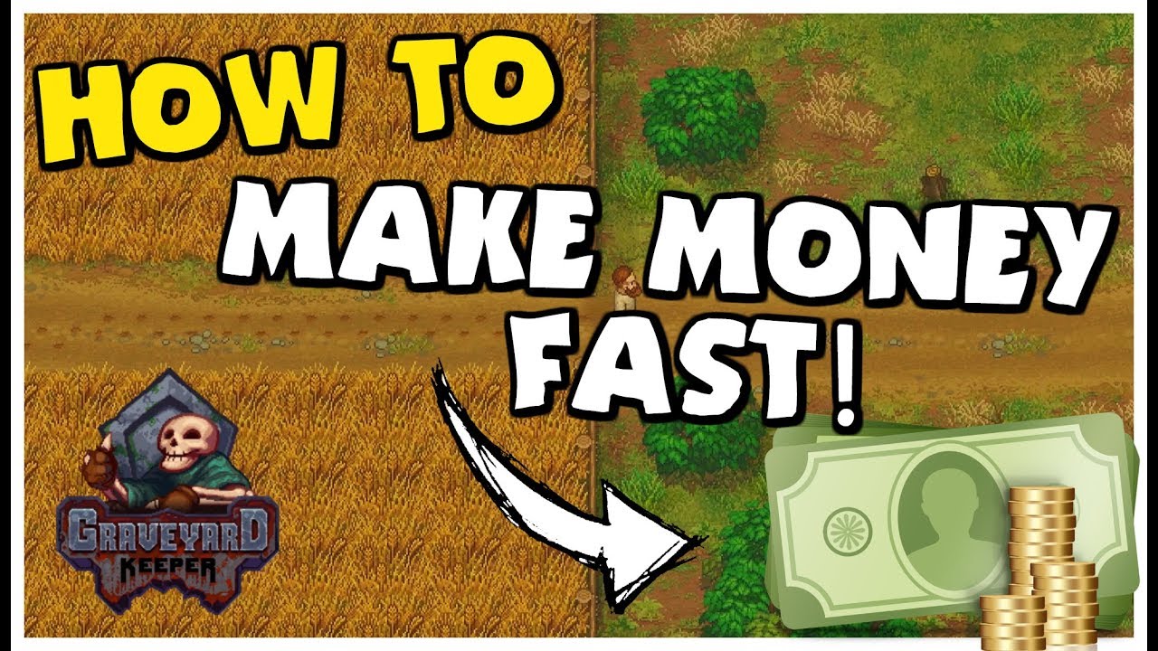 best ways to make money graveyard keeper