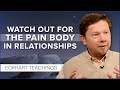 Recognizing the Pain Body in Relationships | Eckhart Tolle Teachings