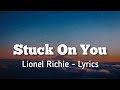 Stuck On You - Lionel Richie