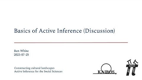 Basics of Active Inference (Discussion) ~ Ben White ~ Active Inference for the Social Sciences 2023