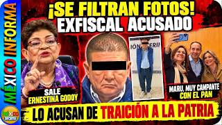 SALE ERNESTINA GODOY. SE FILTRAN FOTOS DE EX FISCAL. LO ACUSAN POR TRAICIÓN A LA PATRIA. Y MARU?