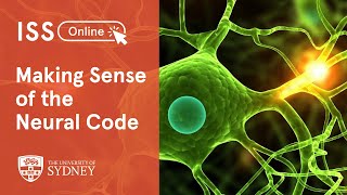 Making Sense of the Neural Code | Adrienne Fairhall | ISS Online 2021