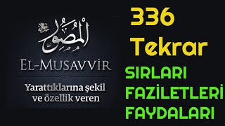 YA MUSAVVİR 336 ADET  Esma'ül Hüsna Dinle