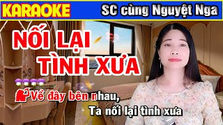 ✔️[Sôi Động] Nối Lại Tình Xưa Thuyền Hoa Liên Khúc Bolero Karaoke Thiếu Giọng Nam Song ca Nguyệt Nga