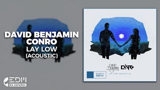 [Lyrics] David Benjamin & Conro - Lay Low (Acoustic) [Letra en español] chords